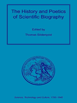 cover image of The History and Poetics of Scientific Biography